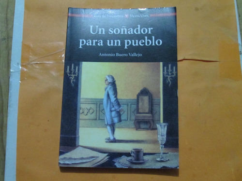 Un Soñador Para Un Pueblo, Antonio Buero Vallejo, 2006