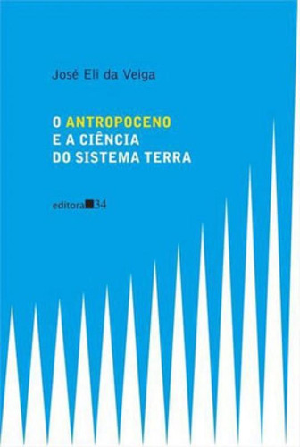 O Antropoceno E A Ciência Do Sistema Terra