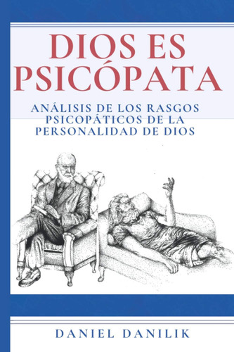 Libro: Dios Es Psicópata: Análisis De Los Rasgos Psicopático