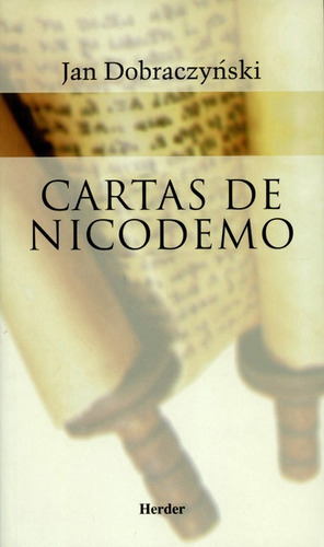 Cartas De Nicodemo, De Dobraczynski, Jan. Editorial Herder, Tapa Blanda En Español, 2017