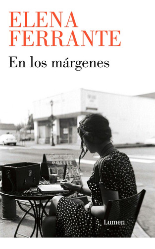 En Los Margenes. Conversaciones Sobre El - Elena Ferrante