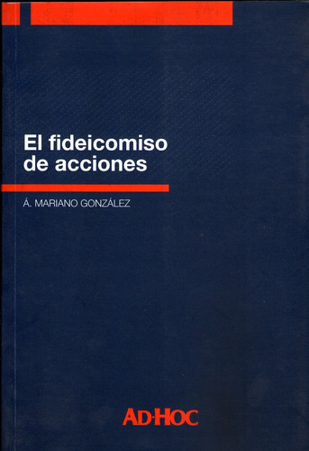 El Fideicomiso De Acciones  González Mariano