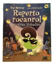 Comprar Libro Ruperto Rocanrol Y Otras Bobadas - Roy Berocay