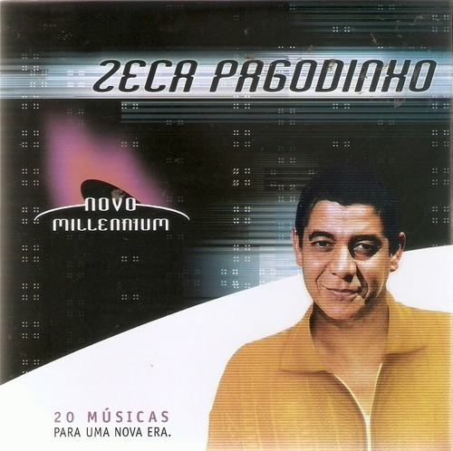 Cd Zeca Pagodinho Novo Millennium 20 Músicas Para Uma Nova