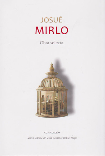 Josué Mirlo: Obra selecta, de Josué Mirlo. Serie 6074953541, vol. 1. Editorial Ediciones y Distribuciones Dipon Ltda., tapa blanda, edición 2014 en español, 2014