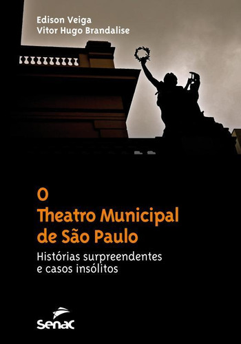 O Theatro Municipal São Paulo Histórias Surpreendentes E