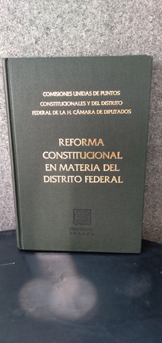 Reforma Constitucional En Materia Del Distrito Federal. 1a E (Usado)