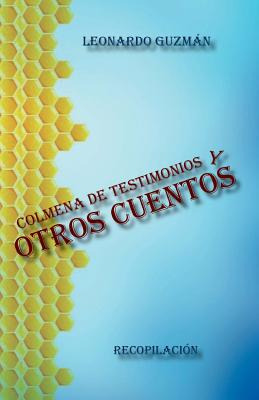 Libro Colmena De Testimonios Y Otros Cuentos - Guzman, Le...