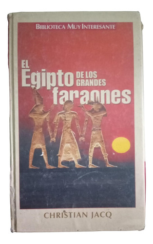 El Egipto De Los Grandes Faraones - Christian Jacq (Usado)