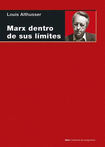 Marx Dentro De Sus Limites - Louis Althusser