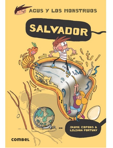 Salvador. Agus Y Los Monstruos, De Jaume Copons Y Liliana Fortuny. Serie Agus Y Los Monstruos Editorial Combel, Tapa Blanda En Español