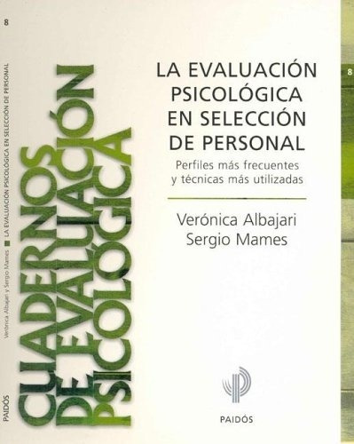 Evaluacion Psicologica En Seleccion De Personal, La, De Albajari Mames. Editorial Paidós En Español
