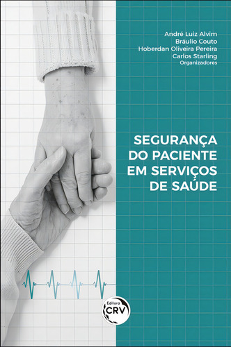 Segurança do paciente em serviços de saúde, de Alvim, André Luiz. Editorial Editora CRV LTDA ME, capa mole em português, 2020