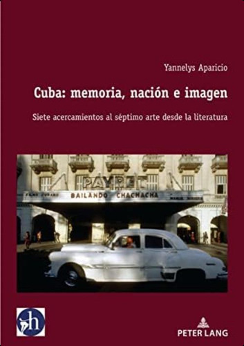 Cuba: Memoria, Nación E Imagen (hybris: Literatura Y Cultura Latinoamericanas, 2) (spanish Edition), De Aparicio. Editorial Oem, Tapa Blanda En Español