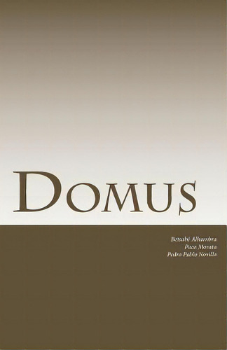 Domus, De Morata, Paco. Editorial Createspace, Tapa Blanda En Español