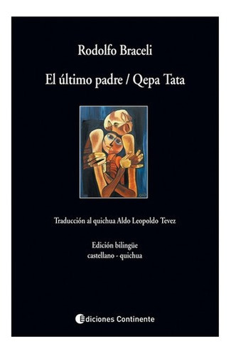 El Ultimo Padre / Qepa Tata . (castellano - Quichua)