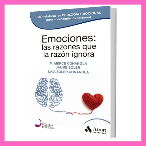 Libro Emociones: Las Razones Que La Razón Ignora