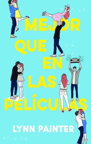 Libro Mejor Que En Las Películas - Lynn Painter - Puck