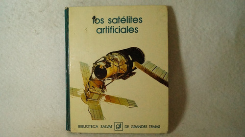 Los Satélites Artificiales Biblioteca Salvat