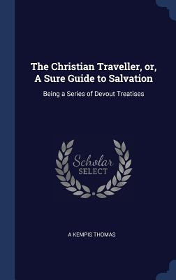 Libro The Christian Traveller, Or, A Sure Guide To Salvat...