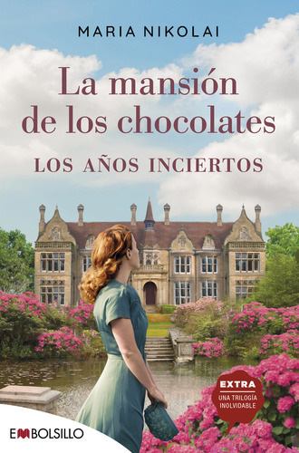 LA MANSION DE LOS CHOCOLATES LOS AÃÂOS INCIERTOS: Los años inciertos, de NIKOLAI, MARIA. 1 Editorial EMBOLSILLO, tapa blanda en español, 2023