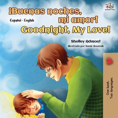 Libro !buenas Noches, Mi Amor! Goodnight, My Love! : Span...