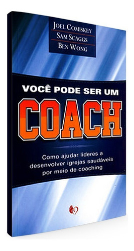 Joel Comiskey  Livro Você Pode Ser Um Coach Coaching Lider