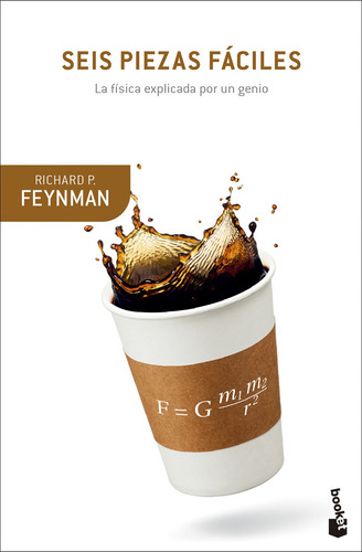 Seis Piezas Fáciles, De Feynman, Richard P.., Vol. 1. Editorial Booket Paidós, Tapa Pasta Blanda, Edición 1 En Español, 2024