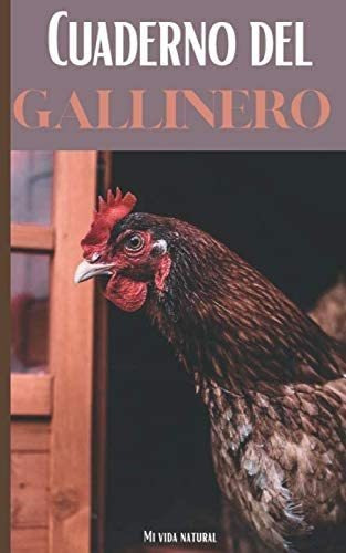 Libro Cuaderno Del Gallinero: ¡mantenga Su Gallinero Ob