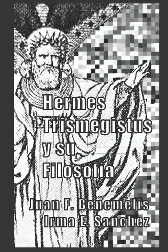 Libro: Hermes Trismegistus Y Su Filosofía (spanish Edition)