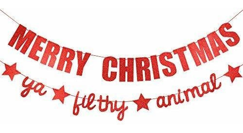 Merry Christmas Ya Filthy Animal Banner Red Glitter - Decora