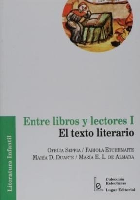 Entre S Y Lectores I. El Texto Literario