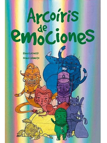 Arcoíris De Emociones - Elena Luchetti - Ivana Calamita