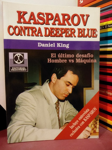 Kasparov Contra Deeper Blue - Daniel King