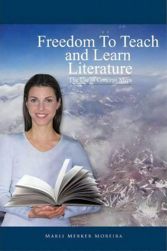 Freedom To Teach And Learn Literature, De Marli Merker Moreira. Editorial Palibrio, Tapa Dura En Inglés