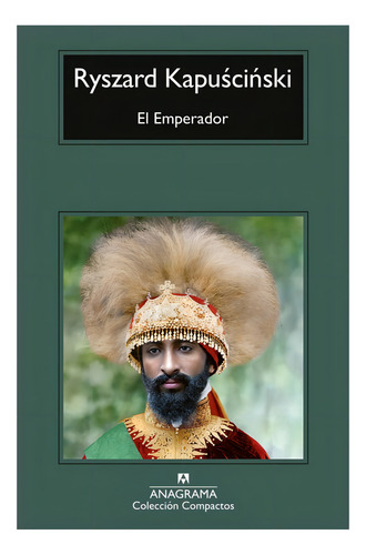 Emperador, El, De Kapuscinski, Ryszard. Editorial Anagrama, Tapa Blanda En Español, 2024