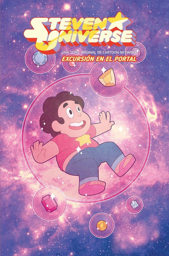 Steven Universe Excursion En El Portal 1, De Rebbeca Sugar, Melanie Gillman., Vol. No Aplica. Editorial Kamite, Tapa Blanda, Edición No Aplica En Español, 2019