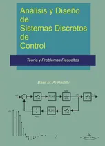 Comprar Análisis Y Diseño De Sistemas Discretos De Control - Basi...