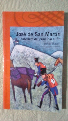 Adela Basch / José De San Martín / Alfaguara Infantil