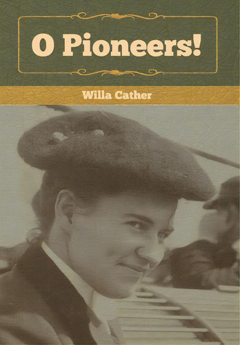 O Pioneers!, De Cather, Willa. Editorial Bibliotech Pr, Tapa Dura En Inglés