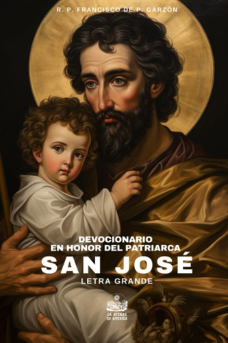 Libro: Devocionario En Honor Del Patriarca San José (spanish