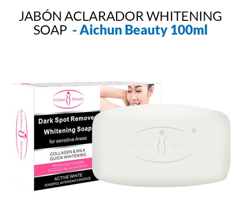 Jabón Aclarador Whitening Soap 100g - Aichun Beauty