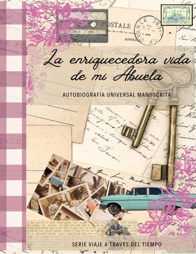 Libro: La Enriquecedora Vida De Mi Abuela - Autobiografía Un