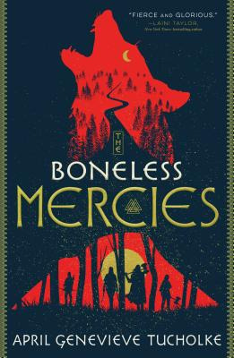 Libro The Boneless Mercies - Tucholke, April Genevieve