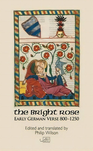 The Bright Rose, De Philip Wilson. Editorial Arc Publications, Tapa Blanda En Inglés