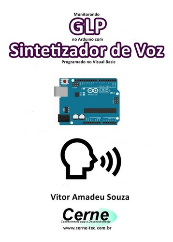 Livro Monitorando Glp No Arduino Com Sintetizador De Voz...