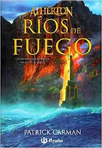 Atherton (libro Dos) -ríos De Fuego-      (empastado), De Carman, Patrick. Editorial Bruño