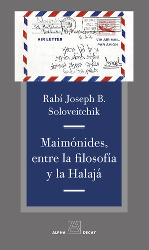 Maimonides Entre La Filosofia Y La Halaja - Soloveitchik,jos