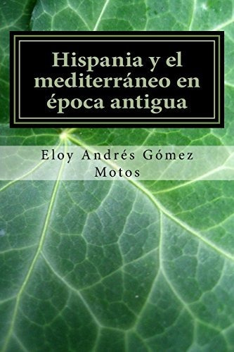 Hispania Y El Mediterraneo En Epoca Antigua