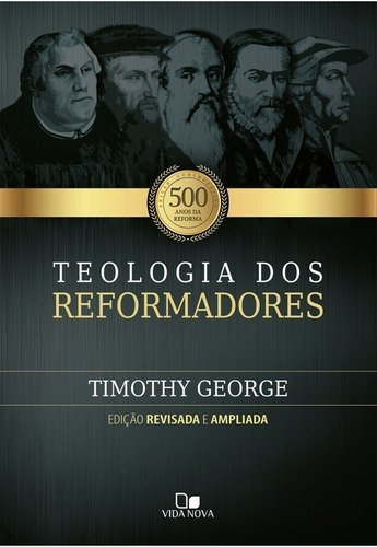 Teologia Dos Reformadores Livro